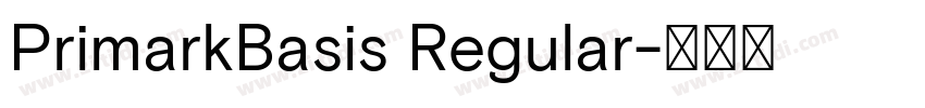 PrimarkBasis Regular字体转换 PrimarkBasis Regular字体转换